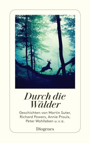 Durch die Wälder: Ein Waldspaziergang der besonderen Art (detebe) von Diogenes Verlag AG