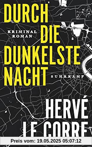 Durch die dunkelste Nacht: Kriminalroman | Ein erschütternder Noir von »einer der größten Stimmen des französischen Kriminalromans« Le Point Durch die dunkelste Nacht: Kriminalroman | Ein erschütternder Noir von »einer der größten Stimmen des französischen Kriminalromans« Le Point