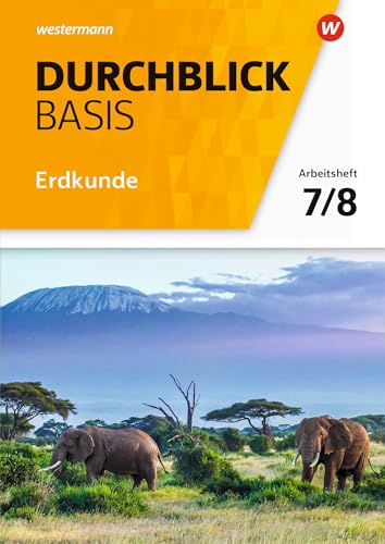 Durchblick Basis Erdkunde - Ausgabe 2018 für Niedersachsen: Arbeitsheft 7 / 8 von Westermann Bildungsmedien Verlag GmbH