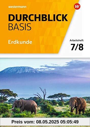 Durchblick Basis Erdkunde - Ausgabe 2018 für Niedersachsen: Arbeitsheft 7 / 8