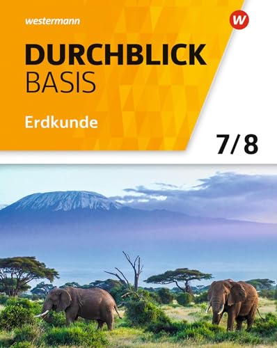 Durchblick Basis Erdkunde - Ausgabe 2018 für Niedersachsen: Schulbuch 7 / 8 von Westermann Bildungsmedien Verlag GmbH