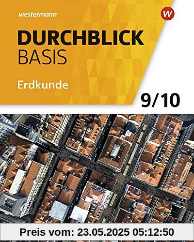 Durchblick Basis Erdkunde - Ausgabe 2018 für Niedersachsen: Schülerband 9 / 10 Durchblick Basis Erdkunde - Ausgabe 2018 für Niedersachsen: Schülerband 9 / 10