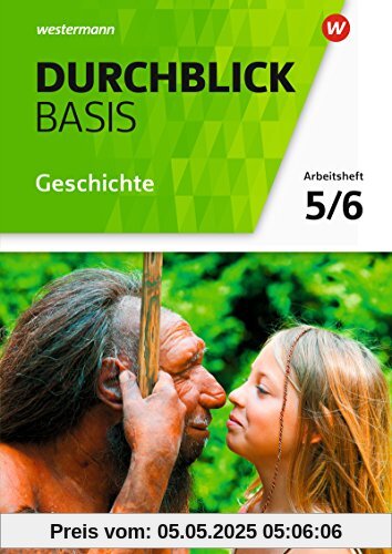 Durchblick Basis Geschichte und Politik - Ausgabe 2018 für Niedersachsen: Arbeitsheft 5 / 6: Geschichte Durchblick Basis Geschichte und Politik - Ausgabe 2018 für Niedersachsen: Arbeitsheft 5 / 6: Geschichte