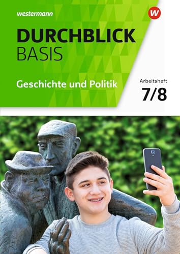 Durchblick Basis Geschichte und Politik - Ausgabe 2018 für Niedersachsen: Arbeitsheft 7 / 8 Geschichte und Politik von Westermann Bildungsmedien Verlag GmbH