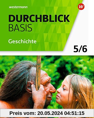 Durchblick Basis Geschichte und Politik - Ausgabe 2018 für Niedersachsen: Schülerband 5 / 6: Geschichte