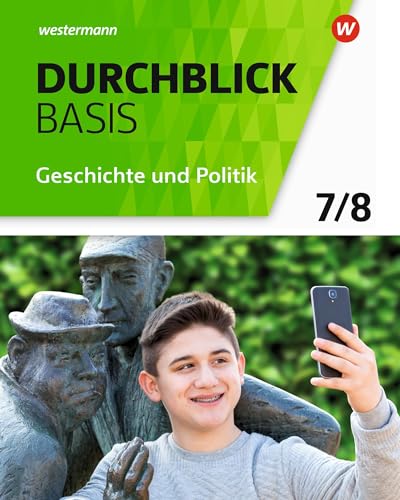 Durchblick Basis Geschichte und Politik - Ausgabe 2018 für Niedersachsen: Schulbuch 7 / 8 Geschichte und Politik von Westermann Bildungsmedien Verlag GmbH