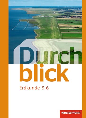 Durchblick Erdkunde - Ausgabe 2015: Schulbuch 5 / 6