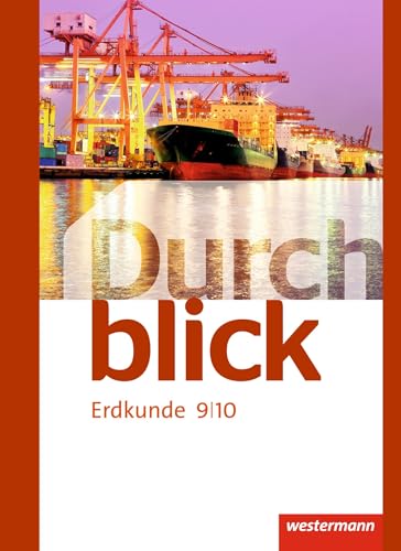 Durchblick Erdkunde - Ausgabe 2015: Schulbuch 9 / 10 von Westermann