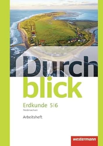 Durchblick Erdkunde - differenzierende Ausgabe 2012 für Oberschulen in Niedersachsen: Arbeitsheft 5 / 6 (Durchblick Erdkunde: Differenzierende Ausgabe 2012 für Niedersachsen) von Westermann Bildungsmedien Verlag GmbH