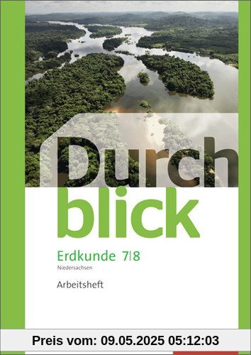 Durchblick Erdkunde - differenzierende Ausgabe 2012 für Oberschulen in Niedersachsen: Arbeitsheft 7 / 8