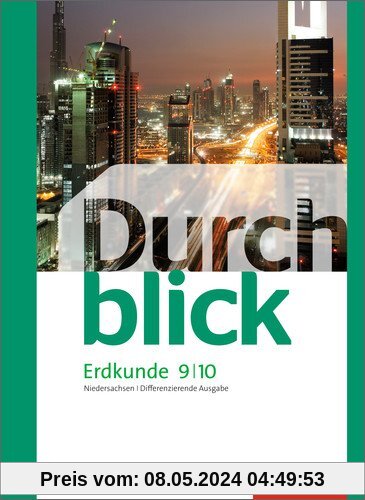 Durchblick Erdkunde - differenzierende Ausgabe 2012 für Oberschulen in Niedersachsen: Schülerband 9 / 10