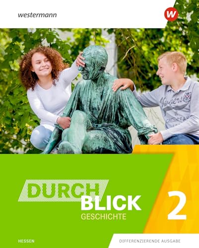 Durchblick Geschichte - Ausgabe 2021 für Hessen: Schulbuch 2 7. Schuljahr: 7. Schuljahr - Ausgabe 2021 Durchblick Geschichte - Ausgabe 2021 für Hessen: Schulbuch 2 7. Schuljahr: 7. Schuljahr - Ausgabe 2021