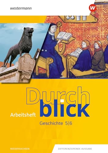 Durchblick Geschichte - Ausgabe 2022 für Niedersachsen: Arbeitsheft 5 / 6 (Durchblick Geschichte und Politik: Ausgabe 2022 für Niedersachsen) von Westermann Bildungsmedien Verlag GmbH