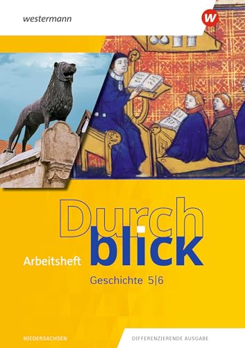 Durchblick Geschichte - Ausgabe 2022 für Niedersachsen: Arbeitsheft 5 / 6 (Durchblick Geschichte und Politik: Ausgabe 2022 für Niedersachsen) von Westermann