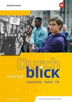 Durchblick Geschichte und Politik 7 / 8. Arbeitsheft. Für Niedersachsen von Westermann Bildungsmedien