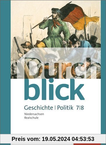 Durchblick Geschichte und Politik - Ausgabe 2015 für Realschulen in Niedersachsen: Schülerband 7 / 8