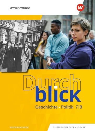 Durchblick Geschichte und Politik - Ausgabe 2022: Schulbuch 7 / 8 Geschichte und Politik Durchblick Geschichte und Politik - Ausgabe 2022: Schulbuch 7 / 8 Geschichte und Politik