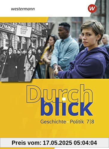 Durchblick Geschichte und Politik - Ausgabe 2022 für Niedersachsen: Schülerband 7 / 8 Durchblick Geschichte und Politik - Ausgabe 2022 für Niedersachsen: Schülerband 7 / 8