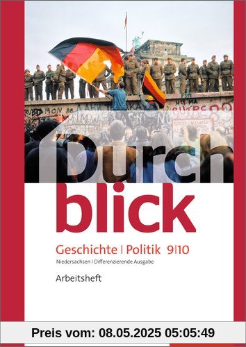 Durchblick Geschichte und Politik - differenzierende Ausgabe 2012 für Niedersachsen: Arbeitsheft 9 / 10