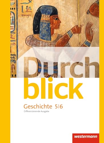 Durchblick Geschichte und Politik - differenzierende Ausgabe 2012: Schülerband 5 / 6