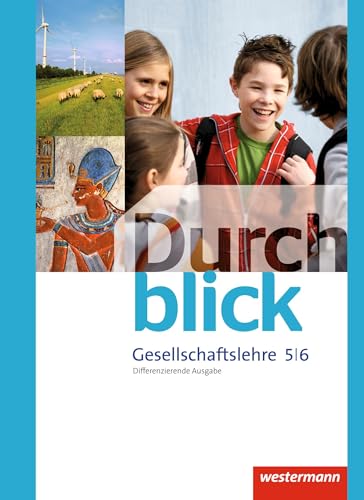 Durchblick Gesellschaftslehre 5 / 6. Schülerband. Niedersachsen: Ausgabe 2012 (Durchblick Gesellschaftslehre: Differenzierende Ausgabe 2014)