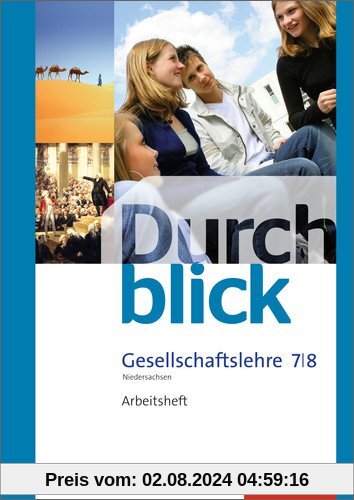 Durchblick Gesellschaftslehre - Ausgabe 2012 für Niedersachsen: Arbeitsheft 7 / 8
