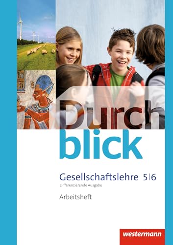 Durchblick Gesellschaftslehre - Differenzierende Ausgabe 2014: Arbeitsheft 5 / 6