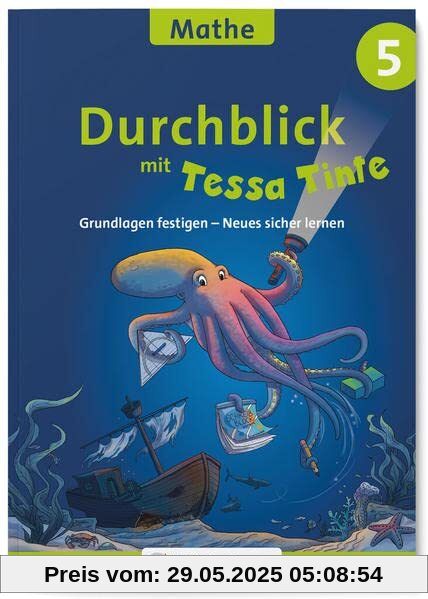 Durchblick mit Tessa Tinte – Mathe 5: Grundlagen festigen – Neues sicher lernen