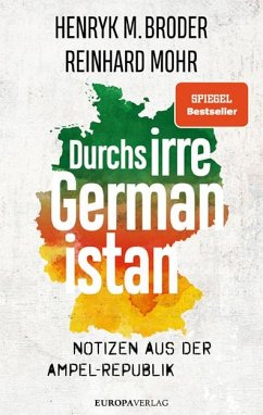 Durchs irre Germanistan von Europa Verlag München