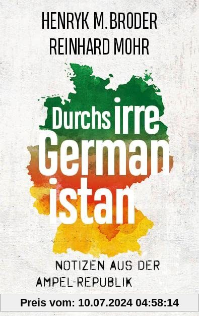 Durchs irre Germanistan: Notizen aus der Ampel-Republik