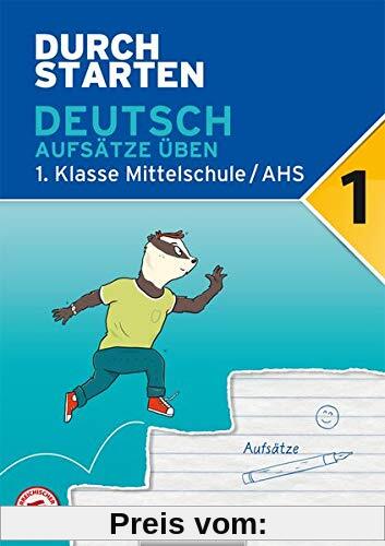 Durchstarten - Deutsch AHS: 1. Klasse - Aufsätze: Übungsbuch mit Lösungen