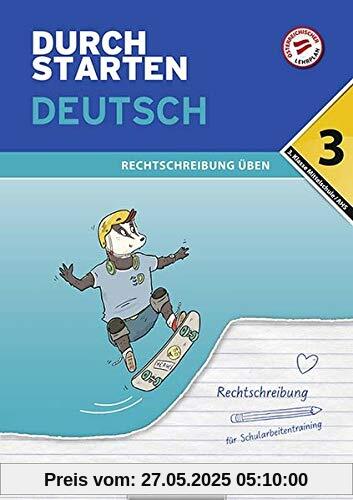 Durchstarten - Deutsch Mittelschule/AHS - 3. Klasse: Rechtschreibung - Übungsbuch mit Lösungen Durchstarten - Deutsch Mittelschule/AHS - 3. Klasse: Rechtschreibung - Übungsbuch mit Lösungen