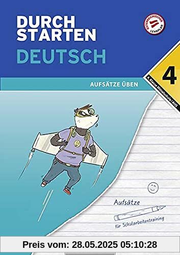 Durchstarten - Deutsch Mittelschule/AHS - 4. Klasse: Aufsätze - Übungsbuch mit Lösungen Durchstarten - Deutsch Mittelschule/AHS - 4. Klasse: Aufsätze - Übungsbuch mit Lösungen