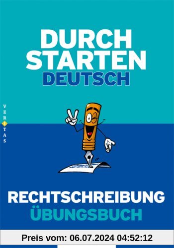 Durchstarten Deutsch Rechtschreibung. Dein Übungsbuch: Übungsbuch mit Lösungen