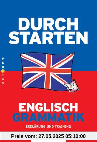 Durchstarten Englisch Grammatik: Erklärung und Training, 5.-9. Schulstufe