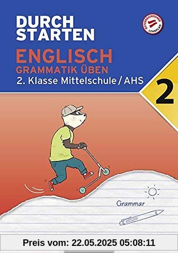 Durchstarten - Englisch Mittelschule/AHS: 2. Klasse - Grammatik: Übungsbuch mit Lösungen Durchstarten - Englisch Mittelschule/AHS: 2. Klasse - Grammatik: Übungsbuch mit Lösungen
