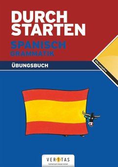 Durchstarten Spanisch Grammatik: Übungsbuch von Veritas