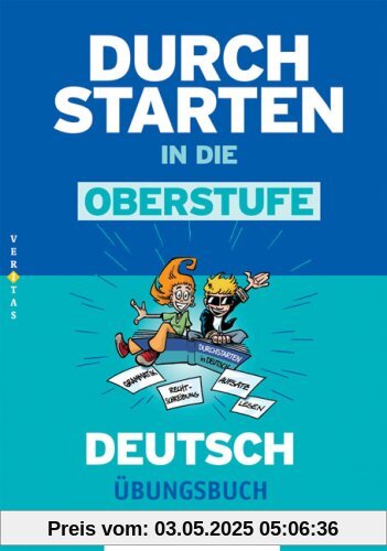 Durchstarten in die Oberstufe Deutsch: Übungsbuch 8. und 9. Schulstufe