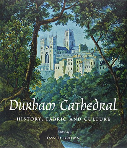 Durham Cathedral: History, Fabric and Culture (Paul Mellon Centre for Studies in British Art) von Yale University Press