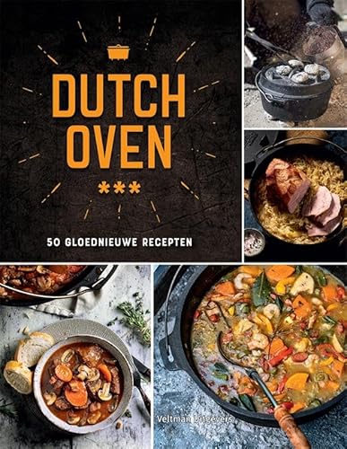 Dutch oven: 50 gloednieuwe recepten Dutch oven: 50 gloednieuwe recepten von Veltman Uitgevers B.V.
