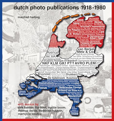 Dutch Photo Publications 1918-1980: A Tribute to All Dutch Photographers, Artists, Illustrators, Activists, Provocateurs, Politicians, Performers, ... Directors and Curators, Exhibition Organizer Dutch Photo Publications 1918-1980: A Tribute to All Dutch Photographers, Artists, Illustrators, Activists, Provocateurs, Politicians, Performers, ... Directors and Curators, Exhibition Organizer von Steidl