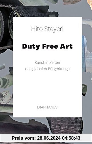 Duty Free Art: Kunst in Zeiten des globalen Bürgerkriegs