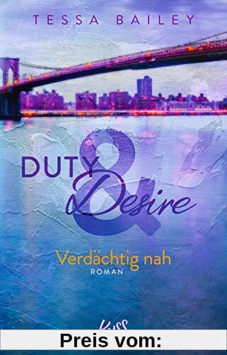 Duty & Desire – Verdächtig nah (Duty&Desire-Trilogie, Band 3)