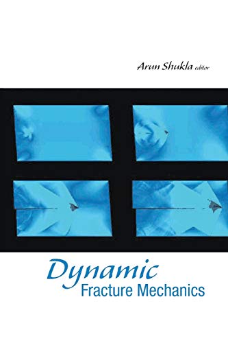 Dynamic Fracture Mechanics Dynamic Fracture Mechanics von World Scientific Publishing Company