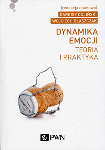 Dynamika emocji: Teoria i praktyka von Wydawnictwo Naukowe PWN