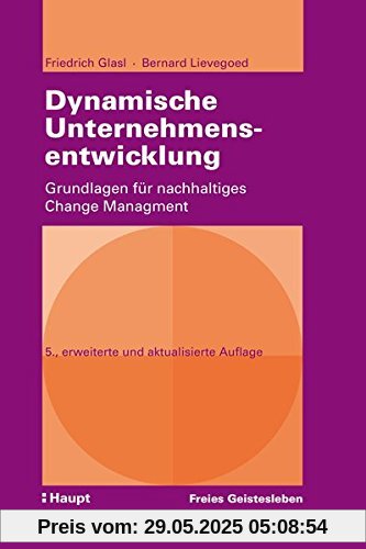 Dynamische Unternehmensentwicklung: Grundlagen für nachhaltiges Change Management
