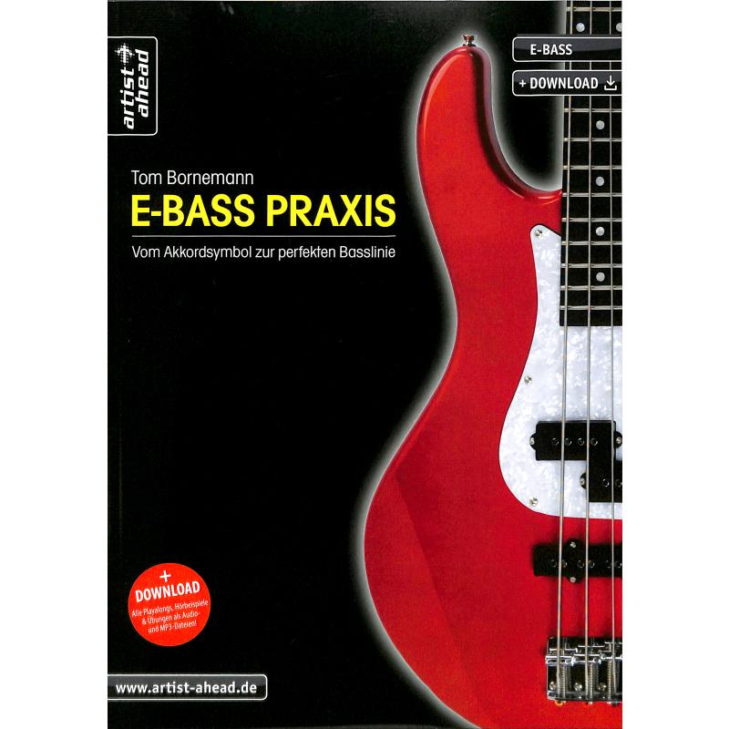 E-Bass Praxis - Vom Akkordsymbol zur perfekten Basslinie E-Bass Praxis - Vom Akkordsymbol zur perfekten Basslinie
