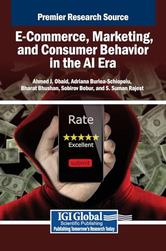 E-Commerce, Marketing, and Consumer Behavior in the AI Era E-Commerce, Marketing, and Consumer Behavior in the AI Era von IGI Global