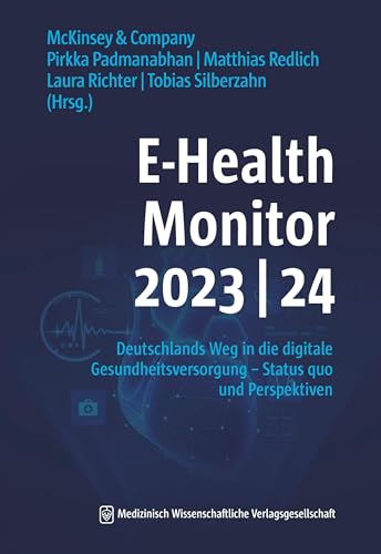 E-Health Monitor 2023/24: Deutschlands Weg in die digitale Gesundheitsversorgung – Status quo und Perspektiven E-Health Monitor 2023/24: Deutschlands Weg in die digitale Gesundheitsversorgung – Status quo und Perspektiven von MWV Medizinisch Wiss. Ver