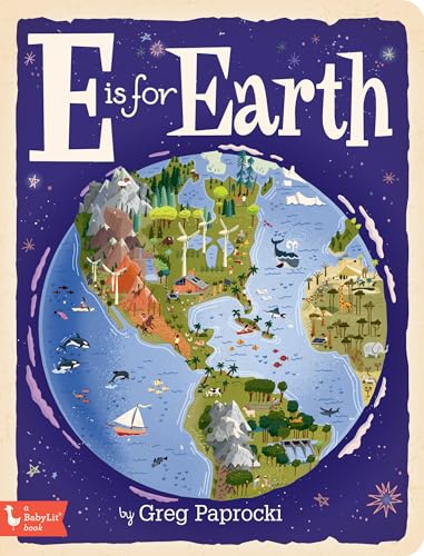 E Is for Earth (Babylit Book)